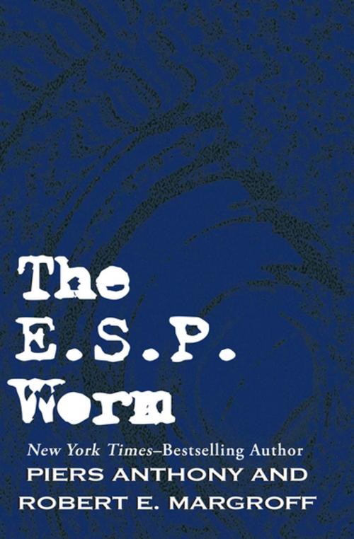 Cover of the book The E. S. P. Worm by Piers Anthony, Robert E. Margroff, Open Road Media