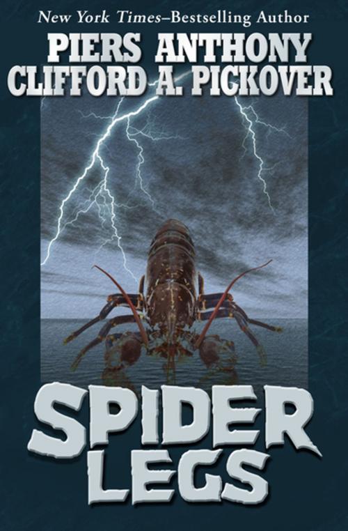 Cover of the book Spider Legs by Clifford A. Pickover, Piers Anthony, Open Road Media