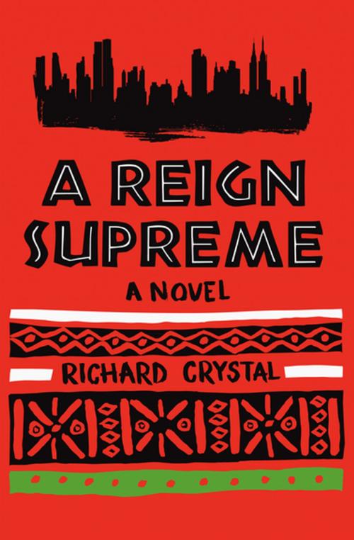 Cover of the book A Reign Supreme by Richard Crystal, Open Road Media