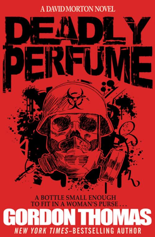 Cover of the book Deadly Perfume by Gordon Thomas, Open Road Media