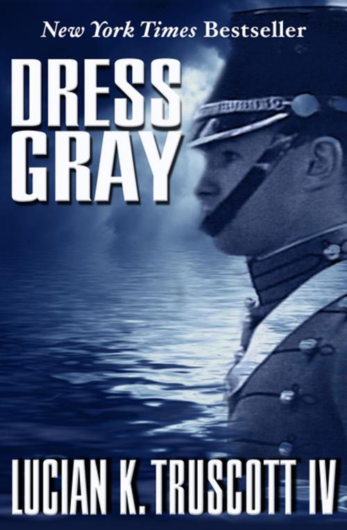 Cover of the book Dress Gray by Lucian K. Truscott IV, Open Road Media