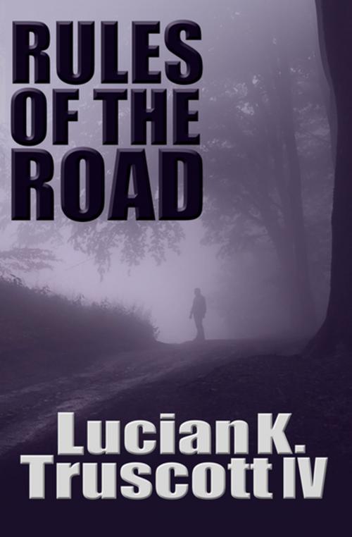 Cover of the book Rules of the Road by Lucian K. Truscott IV, Open Road Media
