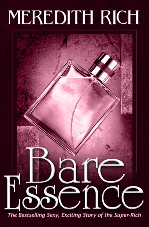 Cover of the book Bare Essence by Meredith Rich, Open Road Media