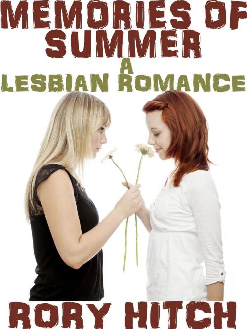 Cover of the book Memories of Summer - A Lesbian Romance by Rory Hitch, Rory Hitch