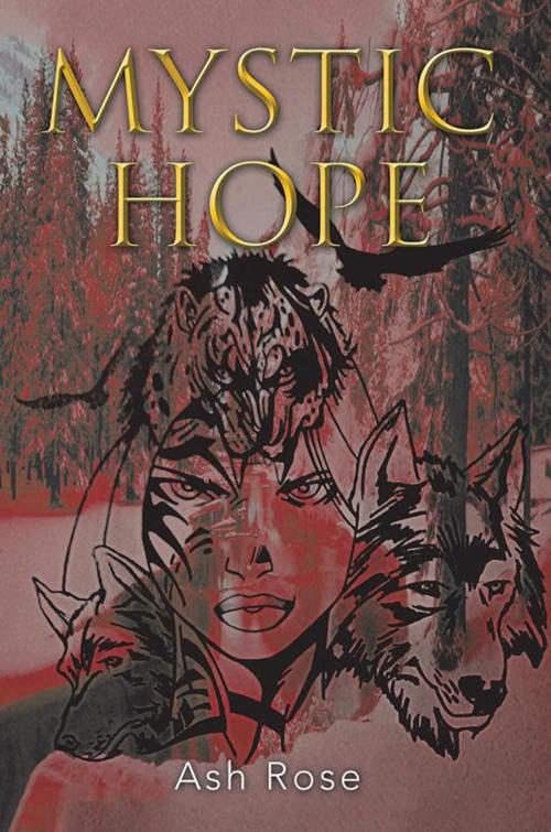 Cover of the book Mystic Hope by Ash Rose, Xlibris US