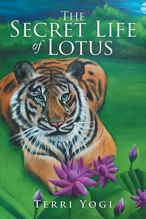 Cover of the book The Secret Life of Lotus by Terri Yogi, Xlibris US