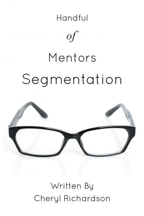 Cover of the book Handful of Mentors Segmentation by Cheryl Richardson, Xlibris US