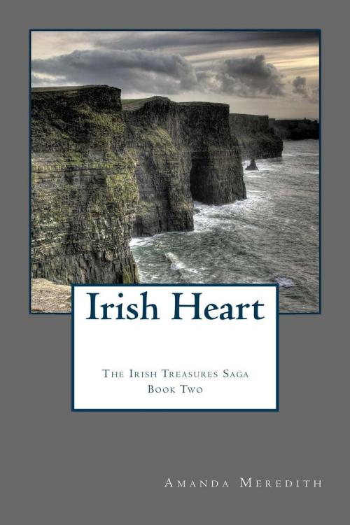Cover of the book Irish Heart by Amanda Meredith, Amanda Meredith