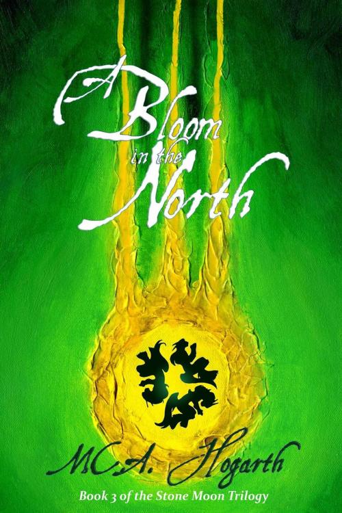 Cover of the book A Bloom in the North by M.C.A. Hogarth, M.C.A. Hogarth