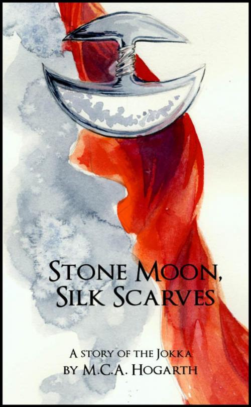 Cover of the book Stone Moon, Silk Scarves by M.C.A. Hogarth, M.C.A. Hogarth