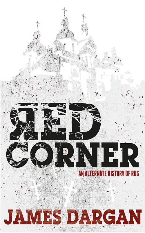Cover of the book Red Corner by James Dargan, Danny Boy Books