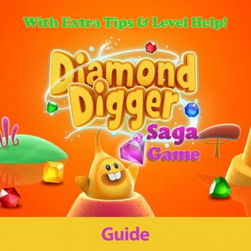 Cover of the book Diamond Digger Saga Game: Guide With Extra Tips & Level Help! by RAM Internet Media, RAM Internet Media
