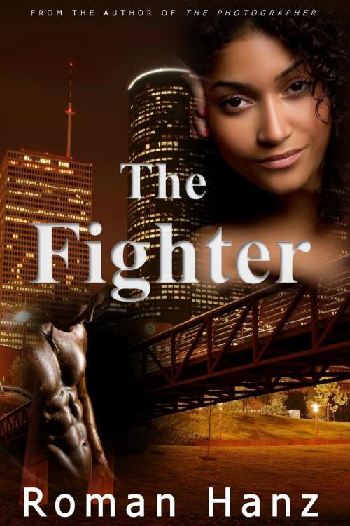 Cover of the book The Fighter by Roman Hanz, Roman Hanz