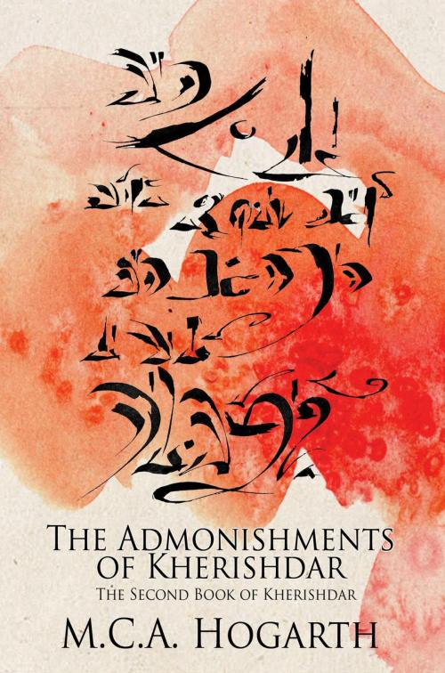 Cover of the book The Admonishments of Kherishdar by M.C.A. Hogarth, M.C.A. Hogarth