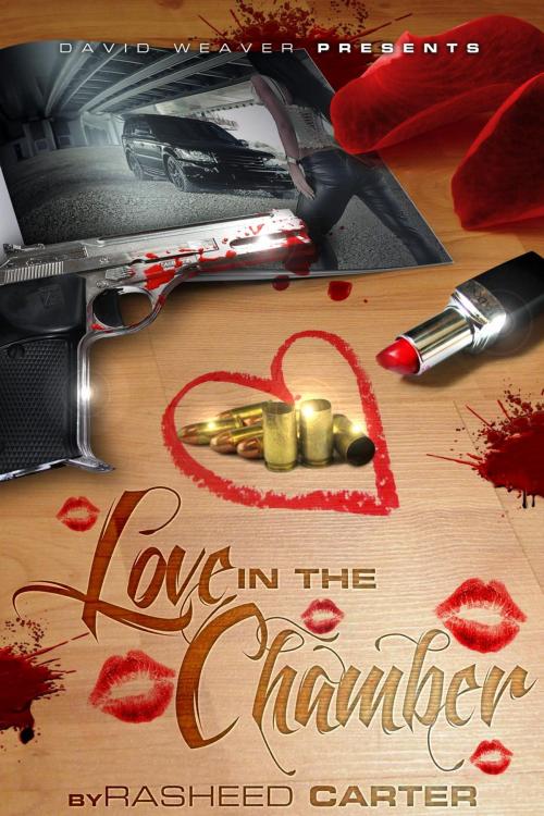 Cover of the book Love In The Chamber (David Weaver Presents) by Rasheed Carter, SBR Publications