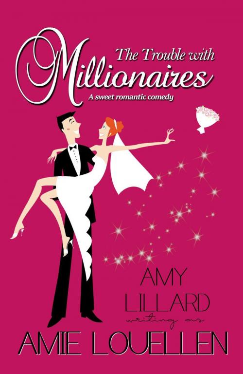 Cover of the book The Trouble With Millionaires by Amie Louellen, Amy Lillard, A Squared Books