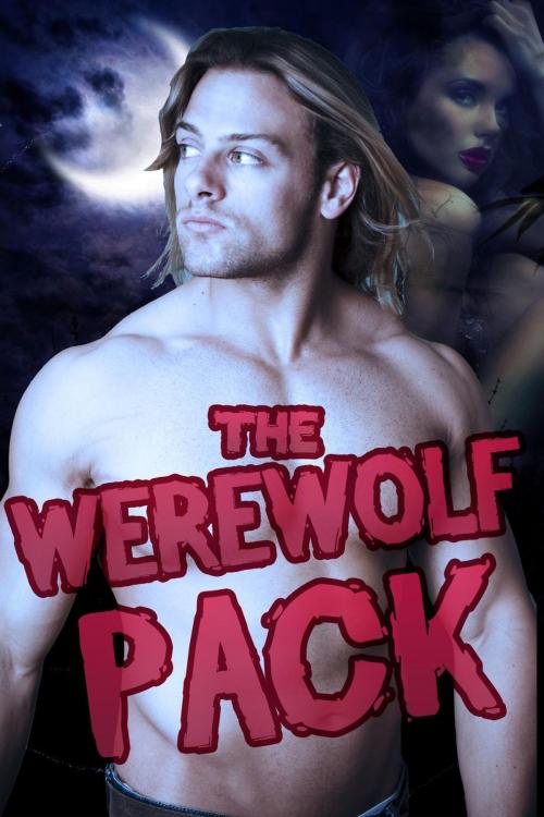 Cover of the book The Werewolf Pack (a romantic gangbang paranormal bbw erotica bundle) by Rose Black, Rose Black