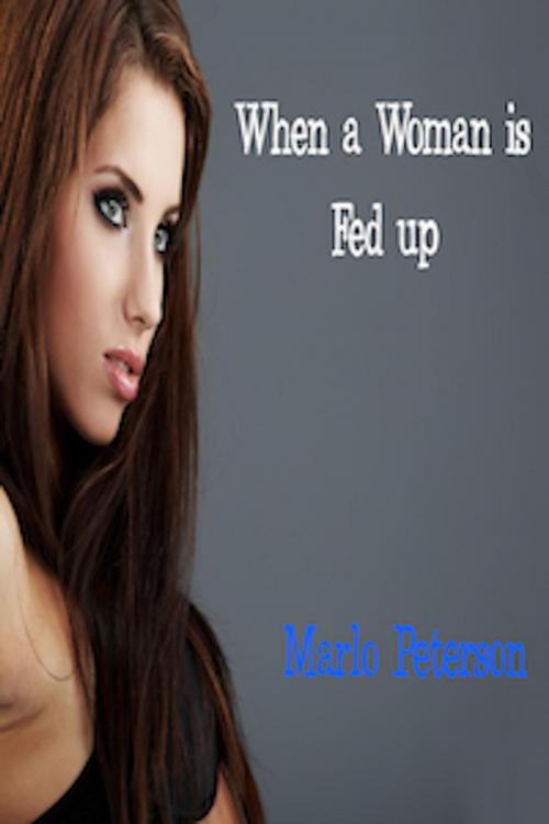 Cover of the book Woman Fed UP by Marlo Peterson, Marlo Peterson