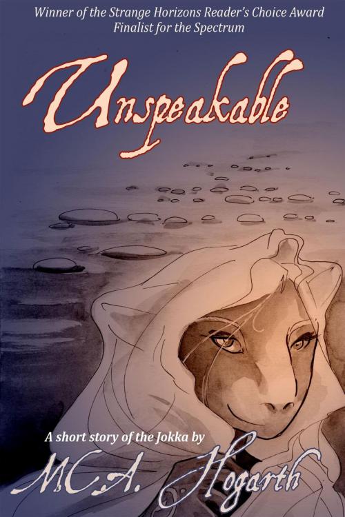 Cover of the book Unspeakable by M.C.A. Hogarth, M.C.A. Hogarth