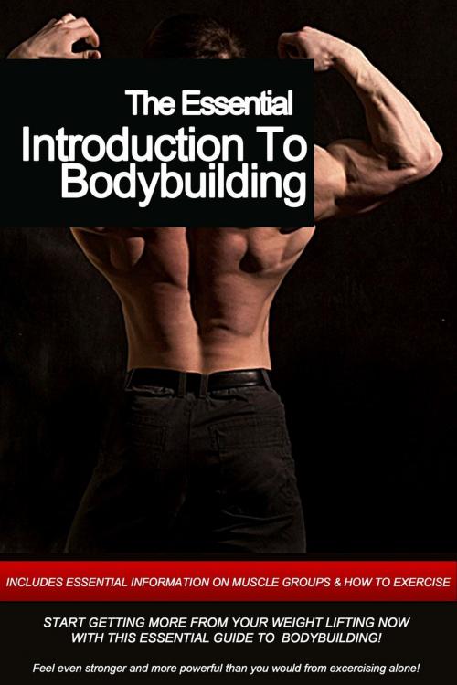 Cover of the book The Essential: Introduction To Bodybuilding by Tony J. Carullo, Mae Cunningham