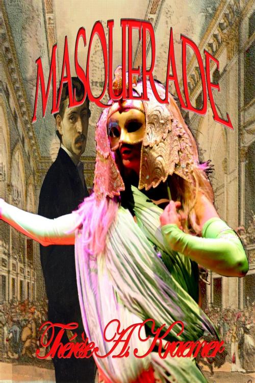 Cover of the book Masquerade by Therese A Kraemer, Spangaloo Publishing