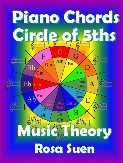 Cover of the book Music Theory - Piano Chords Theory - Circle of 5ths by Rosa Suen, RR Publishing LLC