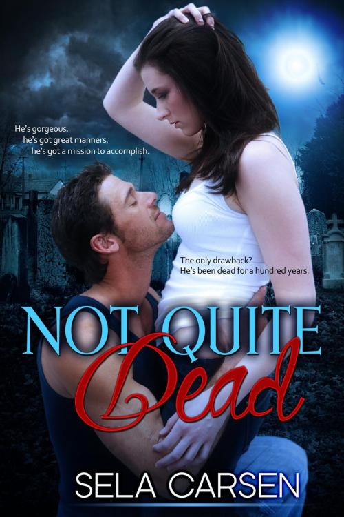 Cover of the book Not Quite Dead by Sela Carsen, Mondarbre Press