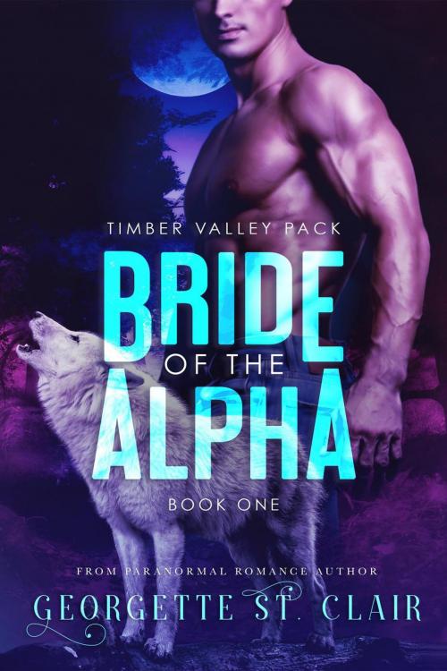Cover of the book Bride Of The Alpha by Georgette St. Clair, Georgette St. Clair