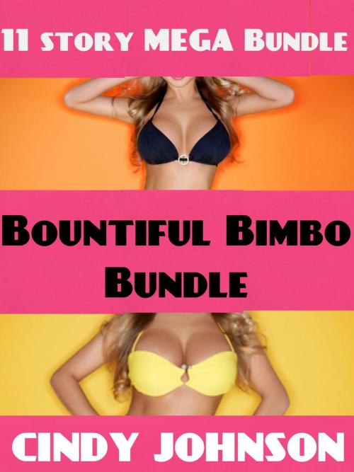 Cover of the book Bountiful Bimbo Bundle by Cindy Johnson, Cindy Johnson