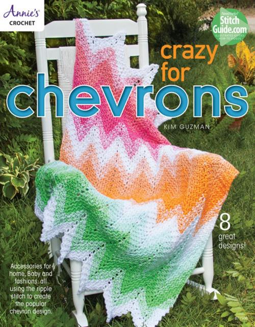 Cover of the book Crazy for Chevrons by Kim Guzman, Annie's