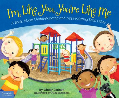 Cover of the book I'm Like You, You're Like Me by Cindy Gainer, Free Spirit Publishing