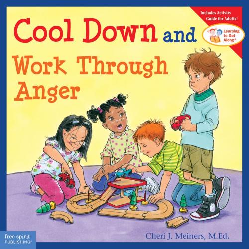 Cover of the book Cool Down and Work Through Anger by Cheri J. Meiners, M.Ed., Free Spirit Publishing