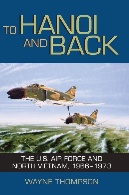 Cover of the book To Hanoi and Back by Wayne Thompson, Smithsonian