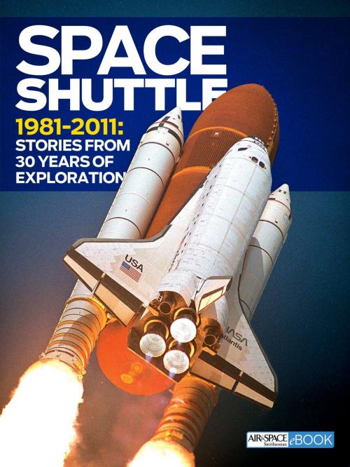 Cover of the book Space Shuttle 1981-2011 by Sally Ride, Greg Freiherr, T.A. Heppenheimer, Smithsonian