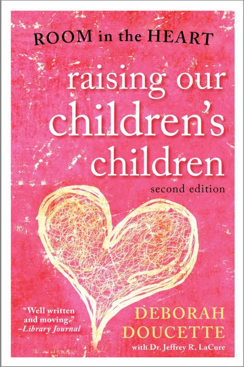 Cover of the book Raising Our Children's Children by Deborah Doucette, Taylor Trade Publishing