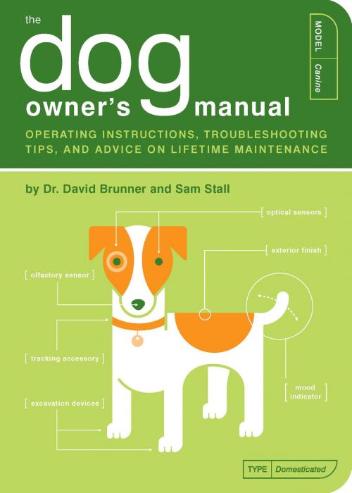 Cover of the book The Dog Owner's Manual by David Brunner, Sam Stall, Quirk Books