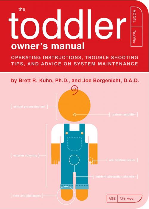 Cover of the book The Toddler Owner's Manual by Brett Kuhn, Joe Borgenicht, Quirk Books