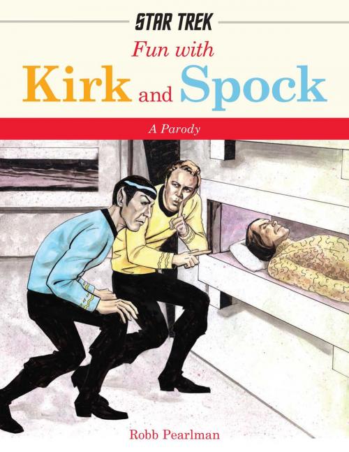 Cover of the book Fun with Kirk and Spock by Robb Pearlman, Cider Mill Press