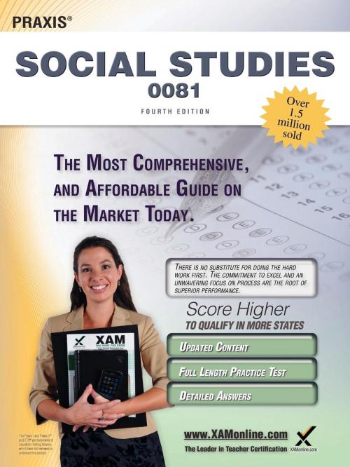 Cover of the book Praxis Social Studies 0081 Teacher Certification Study Guide Test Prep by Sharon A Wynne, XAMOnline.com