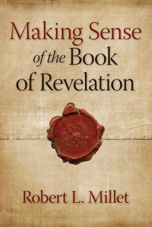 Cover of the book Making Sense of the Book of Revelation by Robert L. Millet, Deseret Book Company