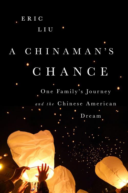 Cover of the book A Chinaman's Chance by Eric Liu, PublicAffairs