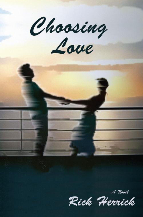 Cover of the book Choosing Love by Rick Herrick, Sunstone Press