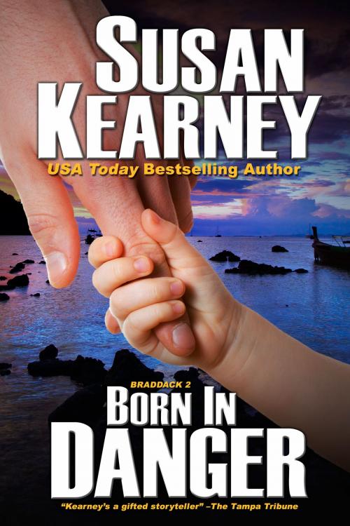 Cover of the book Born in Danger by Susan Kearney, BelleBooks Inc.