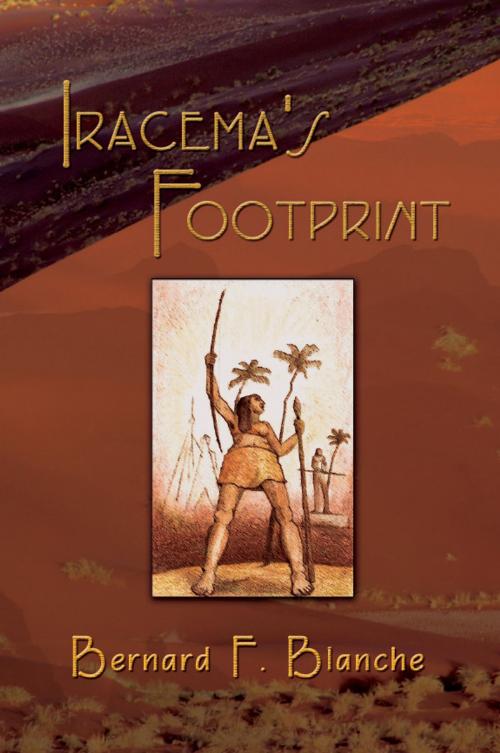 Cover of the book Iracema's Footprint by BernardF. Blanche, Eloquent Books