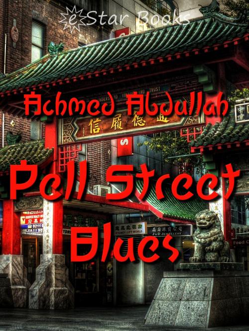 Cover of the book Pell Street Blues by Achmed Abdullah, eStar Books LLC