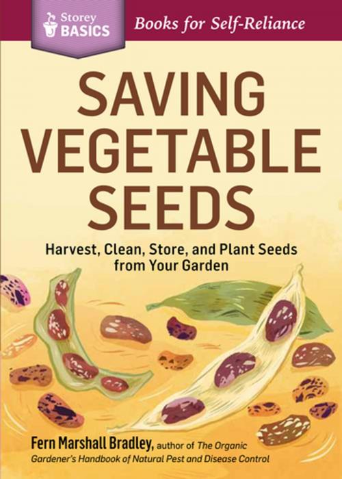 Cover of the book Saving Vegetable Seeds by Fern Marshall Bradley, Storey Publishing, LLC