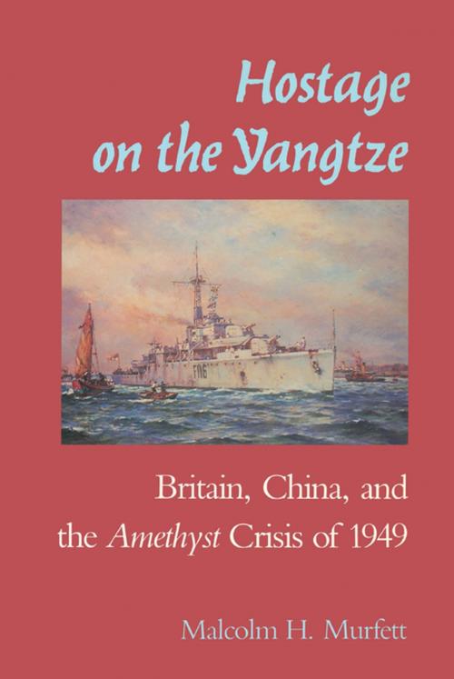 Cover of the book Hostage on the Yangtze by Malcolm H. Murfett, Naval Institute Press