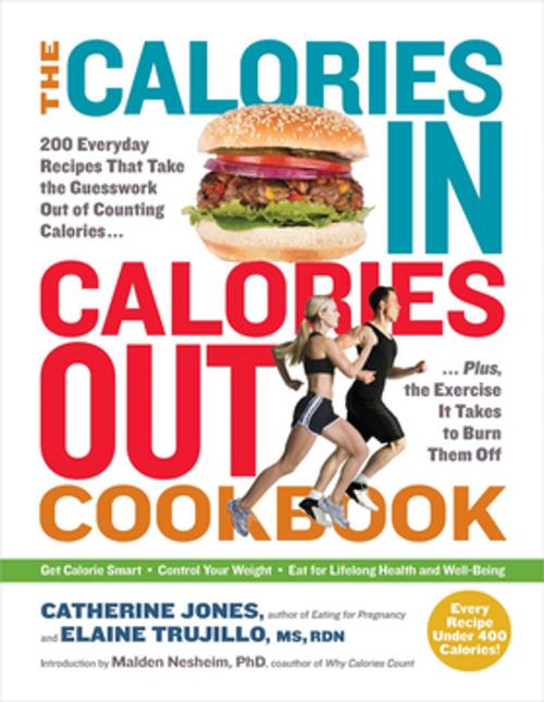 Cover of the book The Calories In, Calories Out Cookbook by Catherine Jones, Elaine Trujillo MS, RDN, Malden Nesheim PhD, The Experiment