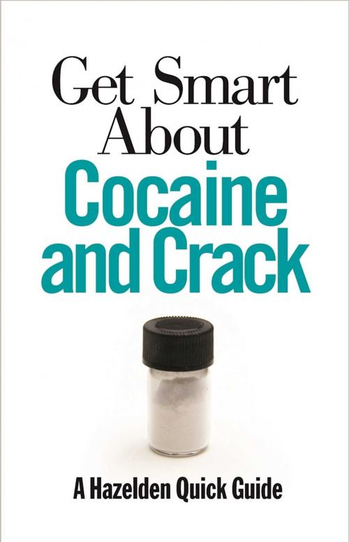 Cover of the book Get Smart About Cocaine and Crack by Anonymous, Hazelden Publishing
