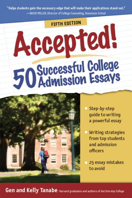 Cover of the book Accepted! 50 Successful College Admission Essays by Gen Tanabe, Kelly Tanabe, SuperCollege